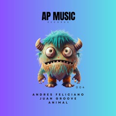 Andres Feliciano, Juan Groove - Animal (Original Mix)