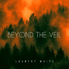 BEYOND THE VEIL
