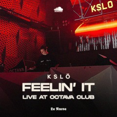 FEELIN' IT - LIVE AT OCTAVA CLUB