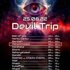 Devil Trip 25/8/2022  - Set Goa Retro - (ItshacKinGoa)