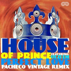 House Of Prince Feat. Oezlem - Perfect Love (Pacheco Vintage Remix)PROMO