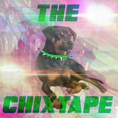 THE CHIXTAPE