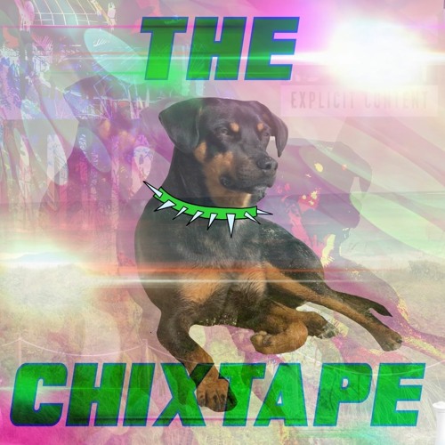 THE CHIXTAPE