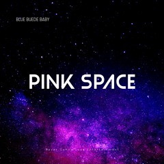 Pink Space (Prod Wellfed)