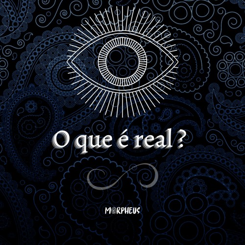 O Que é Real - Morpheus (Original Mix)
