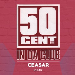CEASAR - In Da Club Tech House Remix