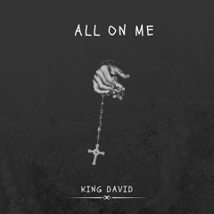 All on Me | King David