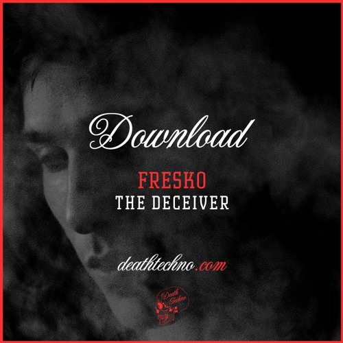 DT:Download008 | Fresko - The Deceiver