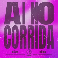 HÄWK - Ai No Corrida