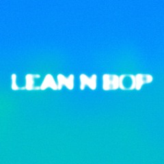 Aky & Yaw Faso - Lean N Bop (LUVSICK Remix)