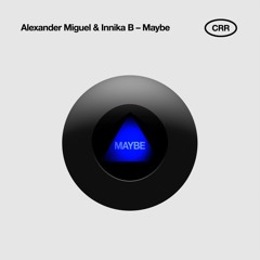 Alexander Miguel & Innika B.- Maybe