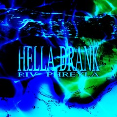 hella drank w/ riv & phreyla (rochambeau, s3ptembrr, & 1vtmns)