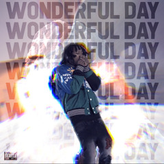 Dxddy Mxck - Wonderful Day (Produced By T1)