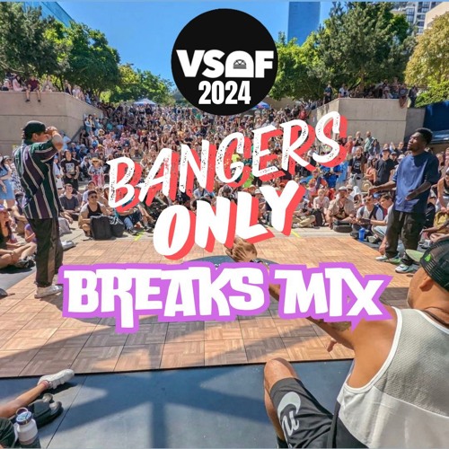 Breaks Mixtape - VSDF 2024 "Bangers Only"