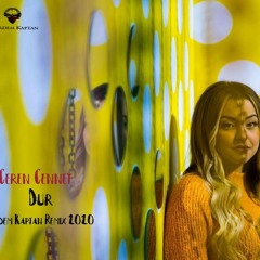Ceren Cennet Dur (Erdem Kaptan) Remix 2020
