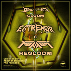 Dino Shadix - Gloom (Extrenor & Fordus Regloom)