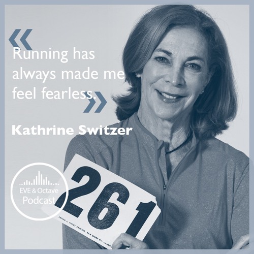 23. Becoming Fearless with Kathrine Switzer