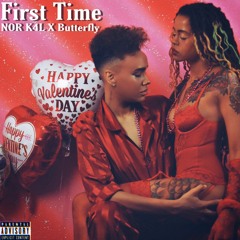 First Time NOR KIN4LIFE Ft. Butterfly Feels (Prod. NOR KIN4LIFE)
