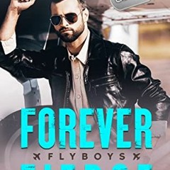 [VIEW] KINDLE 🗸 Forever Fierce : A Second Chance/ Destiny Romance (Flyboys Book 11)