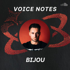 Voice Notes: BIJOU on "Mind Eraser"