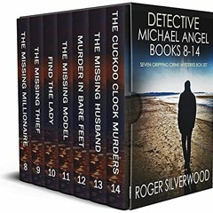 [Get] EPUB ✉️ DETECTIVE MICHAEL ANGEL BOOKS 8–14 seven gripping crime mysteries box s