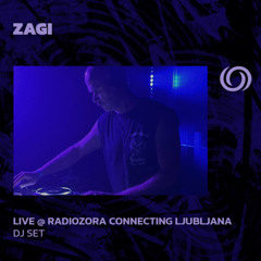 ZAGI - Live @ RadiOzora Connecting Ljubljana | 23/05/2025