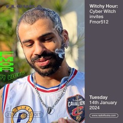 Witchy Hour: Cyber Witch invites Fmor512 - 14/01/2025