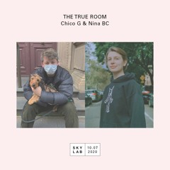 | THE TRUE ROOM | E11 | Chico G & Nina BC