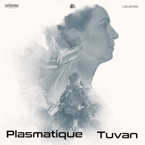 PREMIERE: Plasmatique - Tuvan