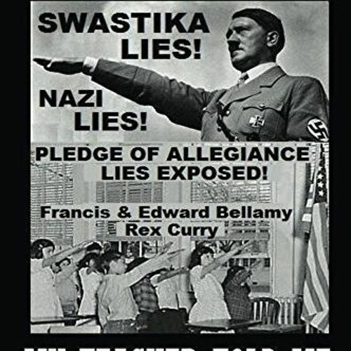 PDF/Ebook Lies My Teacher Told Me: Swastikas, Nazis, Pledge of Allegiance Lies Exposed by Rex C