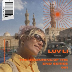 LUV LI 001.mp3 THE BEGINNING OF THE END