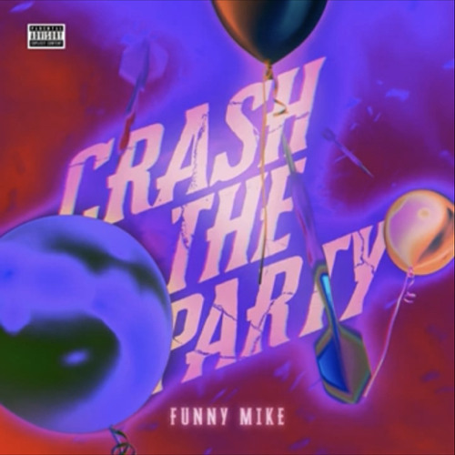 FunnyMike - Crash The Party