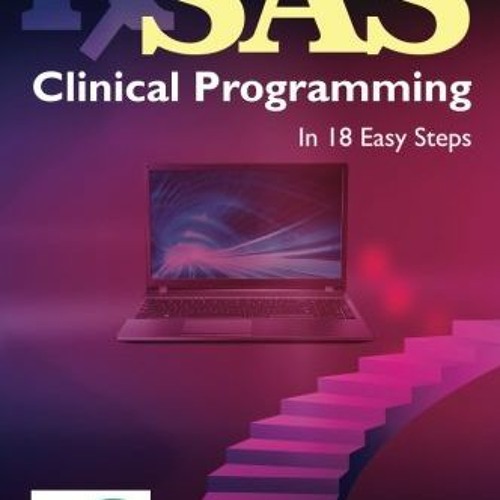 [FREE] KINDLE 📮 SAS Clinical Programming: In 18 Easy Steps by  Y. Lakshmi Prasad EPU
