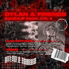 DYLAN & FRIENDS MASHUP PACK VOL.2 OUT NOW!!