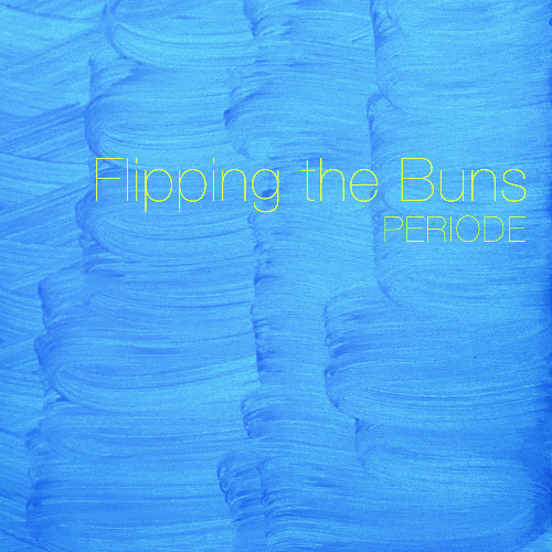 Flipping The Buns (single edit)