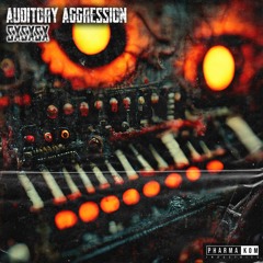 AUDITORY AGGRESSION///PHARMA KOM
