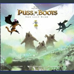 $$EBOOK 📕 The Art of DreamWorks Puss in Boots: The Last Wish     Hardcover – February 21, 2023 'Fu