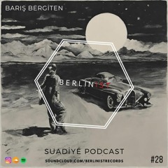 Barış Bergiten Suadiye Podcast #28