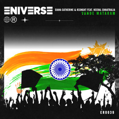 R33NGHT & Siana Catherine feat. Heeral Chhatralia - Vande Mataram [Eniverse Records]