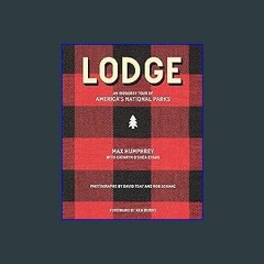 $$EBOOK ✨ Lodge: An Indoorsy Tour of America’s National Parks PDF eBook