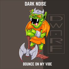 Bounce on My Vibe