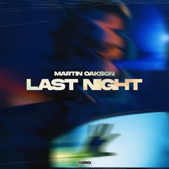 Martin Oakson - Last Night