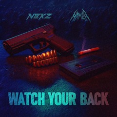 NEKZ X HAMZA - WATCH YOUR BACK