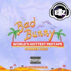 Bad Bunny World's Hottest Mixtape - Summer 2022