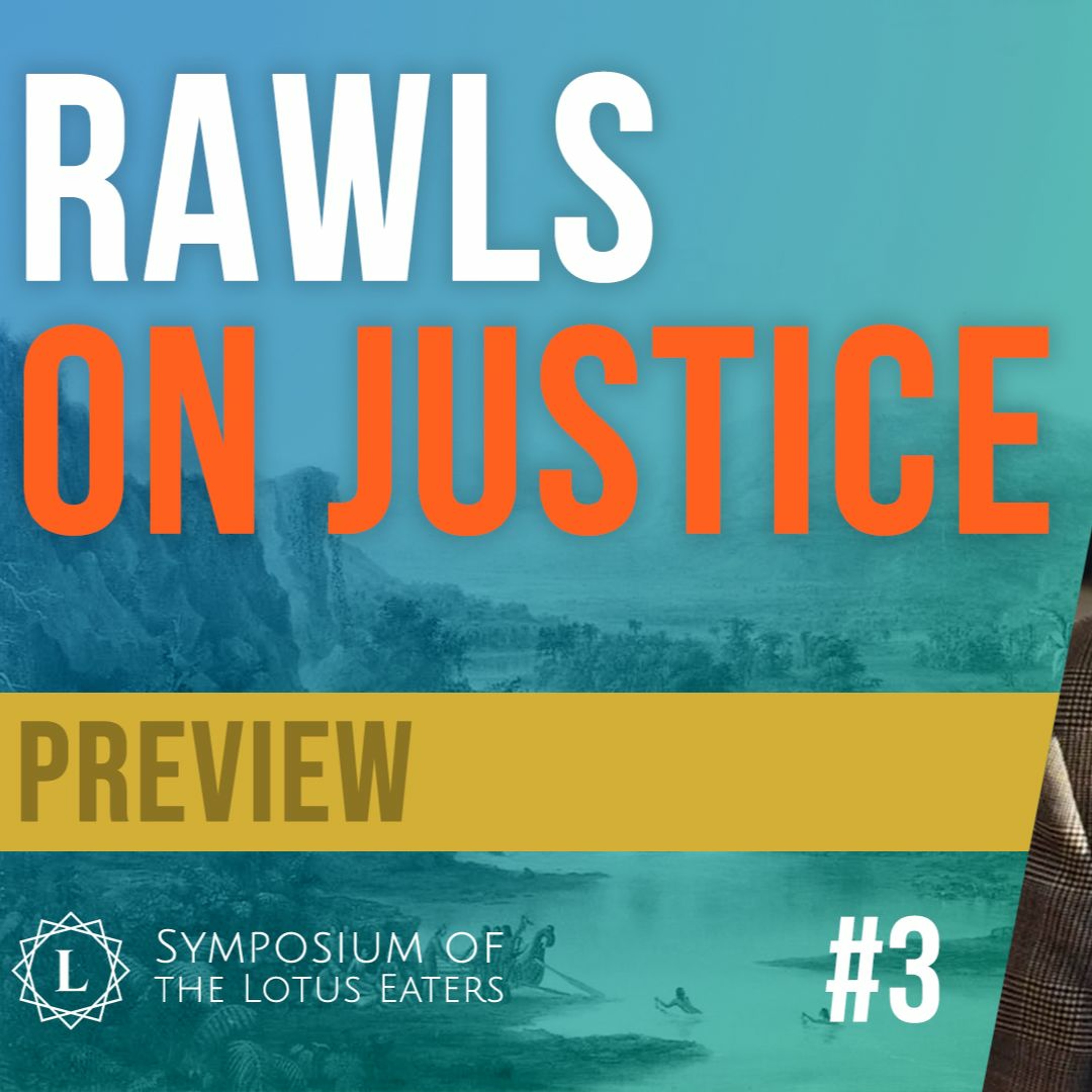 PREVIEW: Symposium #3 | Rawls on Justice