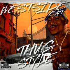 2pac - Thug Style (Westside Ent Exclusive Mix)