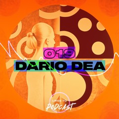 Urge To Podcast: 019 Dario Dea