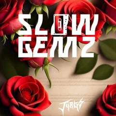 SLOW GEMZ (Edited Version) 1st Half