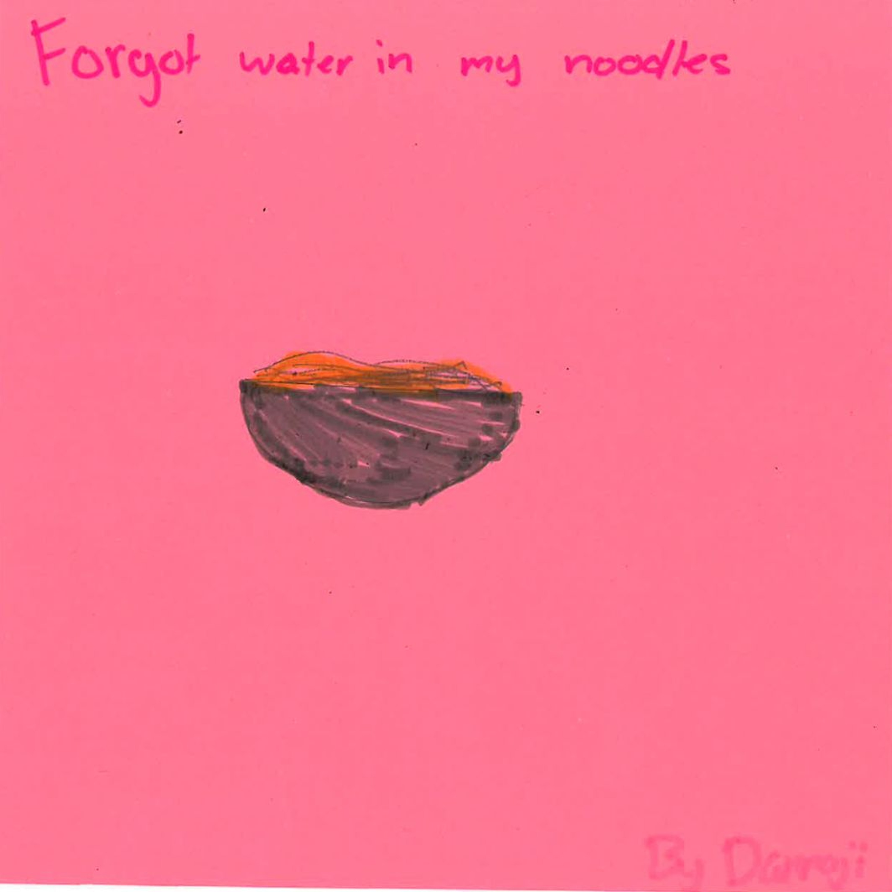 Forgot the Water in My Noodles by Dannaji episode artwork
