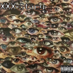 XXX-STACY (prod. Kay Solo)